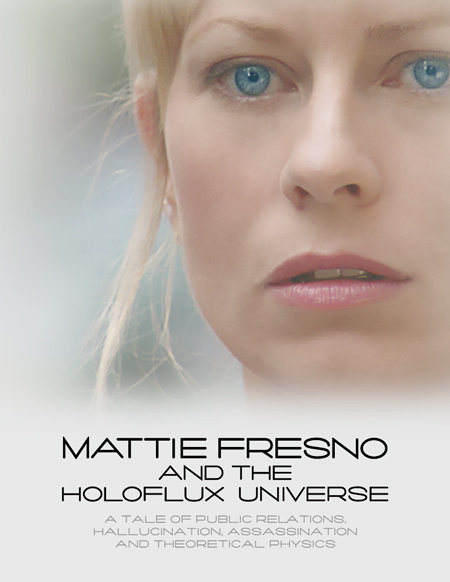 Mattie Fresno and the Holoflux Universe 107112