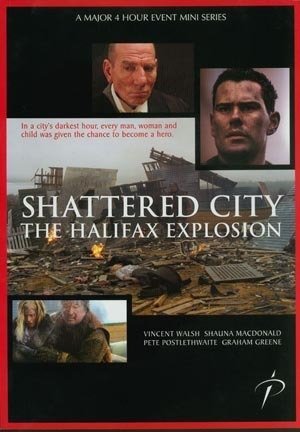 Shattered City: The Halifax Explosion 87607