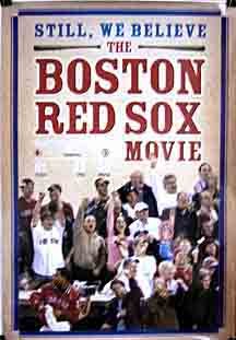 Still We Believe: The Boston Red Sox Movie 13695