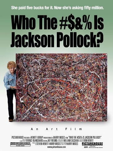 Who the Fuck Is Jackson Pollock? 140520